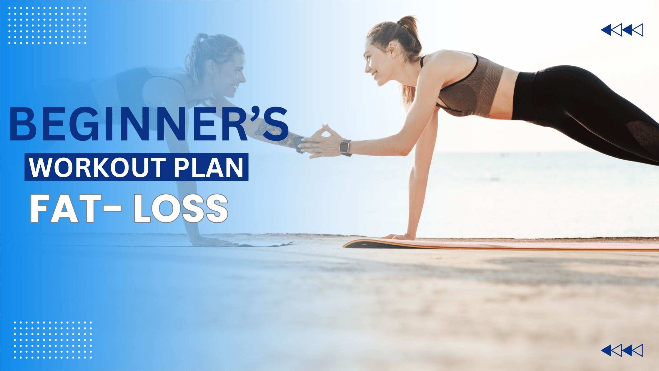 BEGINNER'S GUIDE TO EFFECTIVE FAT LOSS WORKOUT PLAN