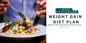 Read more about the article WEIGHI GAIN DIET PLAN NON-VEGETARIAN 2023
