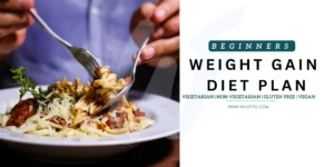 Read more about the article WEIGHT GAIN DIET PLAN BEGINNERS 2023