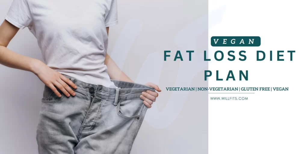 Read more about the article Fat Loss Diet Plan For Vegan 2023