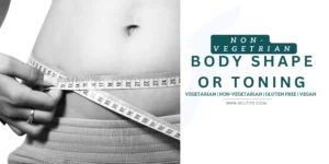 Read more about the article BODY SHAPE OR TONING NON-VEGETRIAN 2023