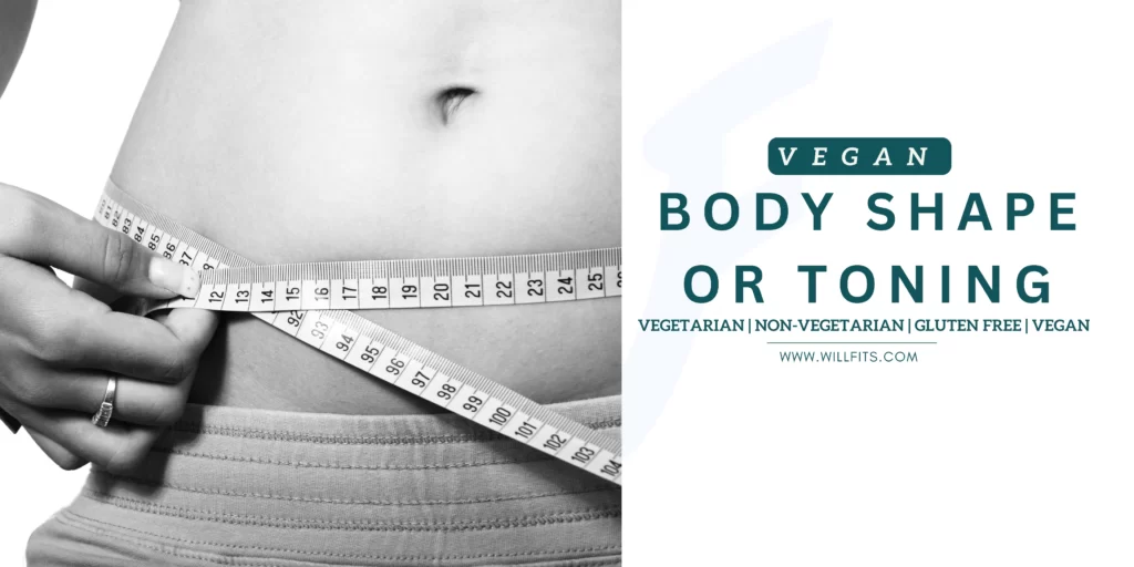 Read more about the article BODY SHAPE OR TONING VEGAN 2023