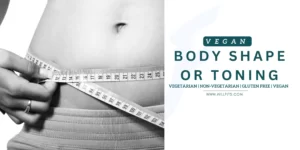 BODY SHAPE OR TONING VEGAN 2023