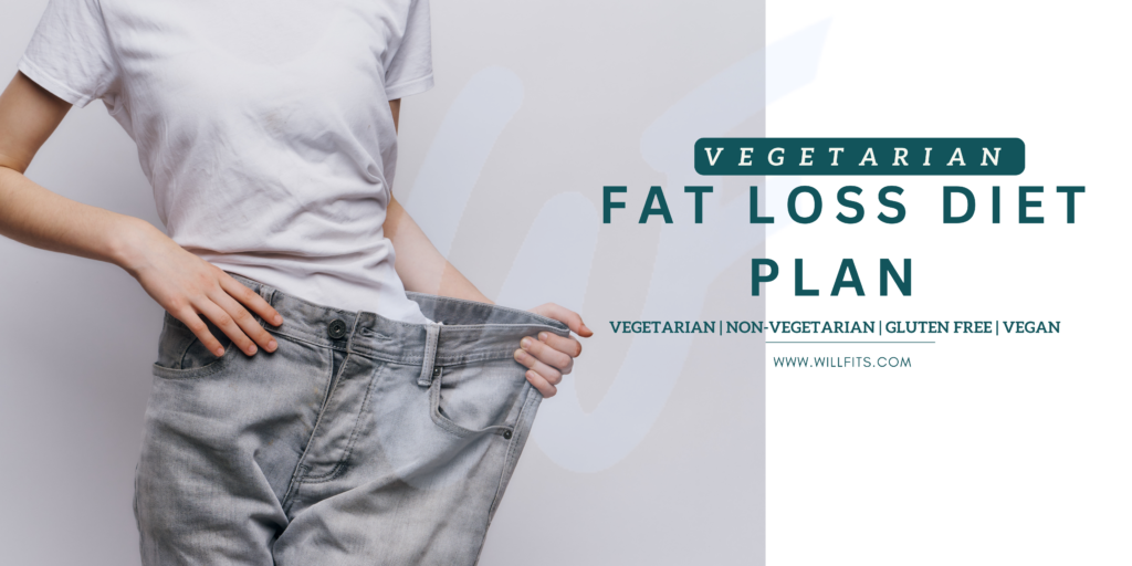 Read more about the article Fat Loss Diet Plan For Vegetarian 2023