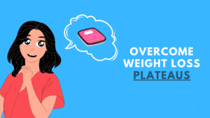 Read more about the article How to Overcome Weight Loss Plateaus Simple Strategies for Continuous Progress