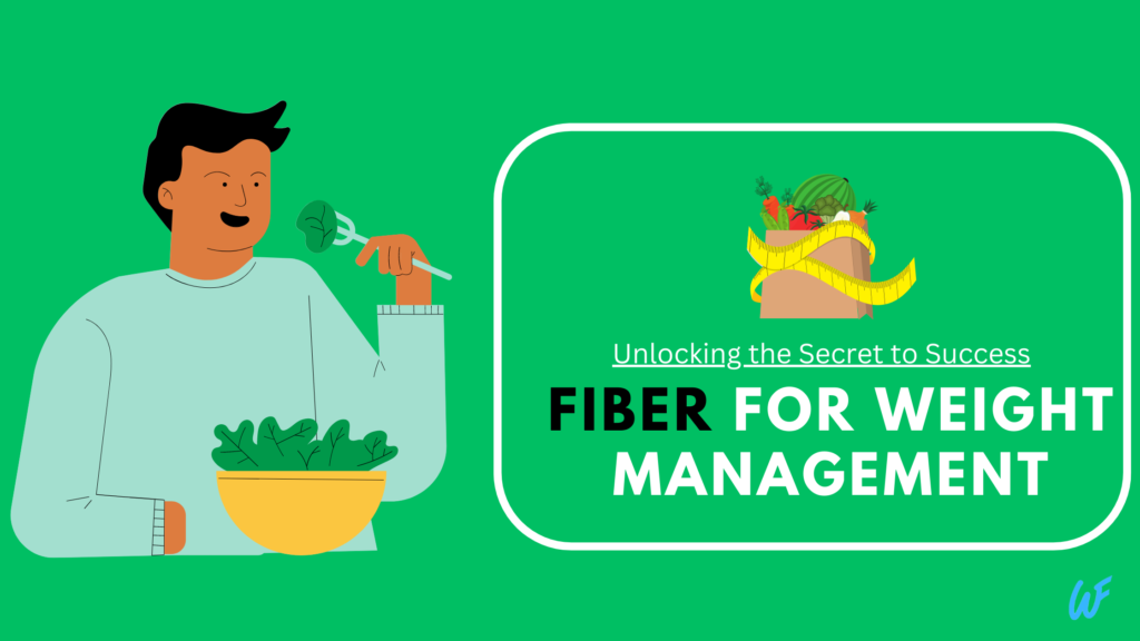 Read more about the article The Benefits of Adding Fiber to Your Diet for Weight Management