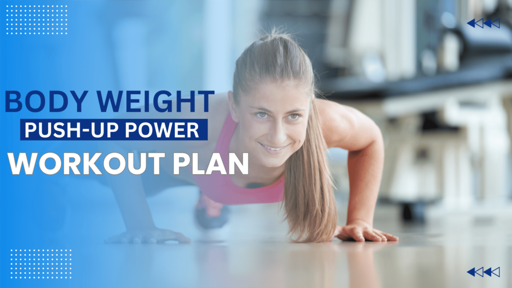 Read more about the article Push-Up Power Elevate Your Fitness with Bodyweight Push-Up Workouts