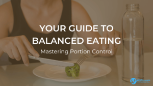 Read more about the article Mastering Portion Control: Your Guide to Balanced Eating