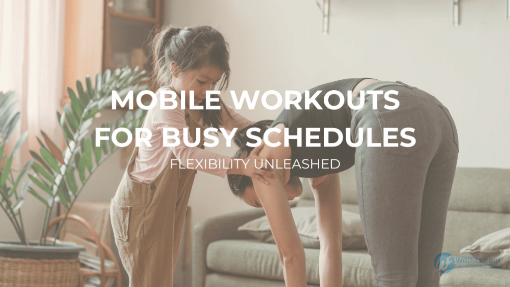 Read more about the article Flexibility Unleashed: Mobile Workouts for Busy Schedules