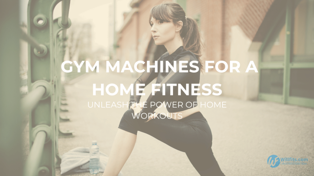 Read more about the article Discover the Ultimate Gym Machines for a Home Fitness Haven