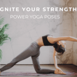 Dynamic Power Flow Ignite Your Strength with Power Yoga Poses